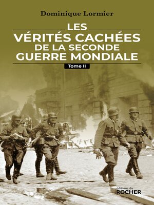 cover image of Les vérités cachées de la Seconde Guerre mondiale--Tome II